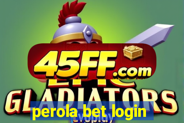 perola bet login